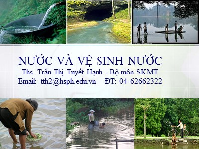 Bài giảng Sức khỏe môi trường - Nước và vệ sinh nước - Trần Thị Tuyết Hạnh