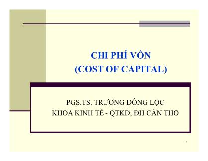 Bài giảng Tài chính doanh nghiệp - Chương 5: Chi phí vốn - Trương Đông Lộc