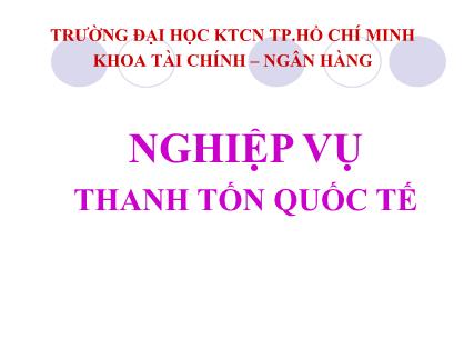 Bài giảng Thanh toán quốc tế - Chương 8: Nghiệp vụ thanh toán quốc tế