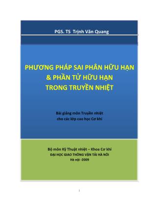 Bài giảng Truyền nhiệt cho các lớp cao học cơ khí - Phương pháp sai phân hữu hạn và phần tử hữu hạn trong truyền nhiệt - Trịnh Văn Quang