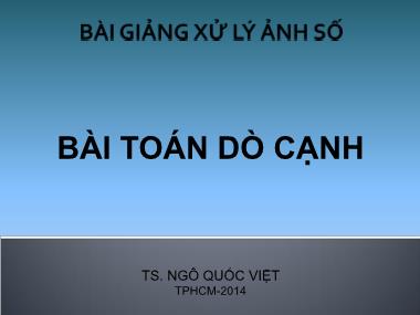 Bài giảng Xử lý ảnh số - Chương 6: Bài toán dò cạnh - Ngô Quốc Việt