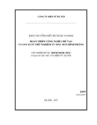 Báo cáo Hoàn thiện công nghệ chế tạo và sản xuất thử nghiệmTV màu màn hình phẳng - Trịnh Minh Châu