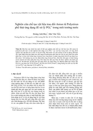 Nghiên cứu chế tạo vật liệu trao đổi Anion từ Polystiren phế thải ứng dụng để xử lý PO43 - Trong môi trường nước - Hoàng Anh Huy