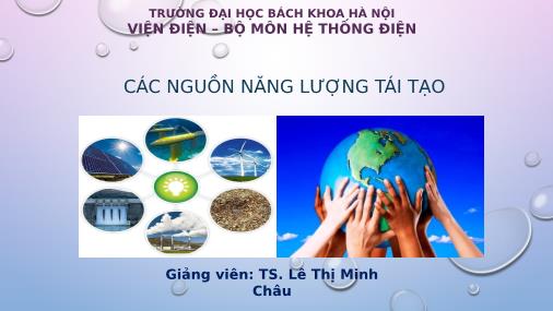 Bài giảng Các nguồi năng lượng tái tạo - Lê Thị Minh Châu