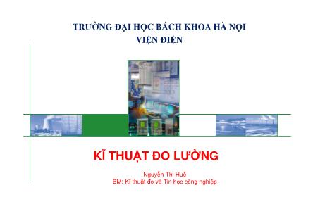 Bài giảng Kĩ thuật đo lường - Phần 1: Cơ sở lý thuyết kĩ thuật đo lường - Nguyễn Thị Huế