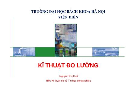 Bài giảng Kĩ thuật đo lường - Phần 2: Các phần tử chức năng của thiết bị đo - Nguyễn Thị Huế