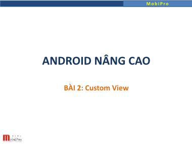 Bài giảng Android nâng cao - Bài 2: Custom View