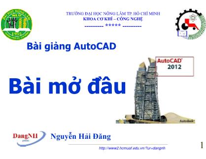 Bài giảng AutoCAD - Bài mở đầu - Nguyễn Hải Đăng