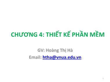 Bài giảng Công nghệ phần mềm - Chương 4: Thiết kế phần mềm - Hoàng Thị Hà