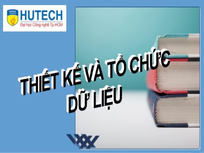 Bài giảng Công nghệ phần mềm - Thiết kế và tổ chức dữ liệu