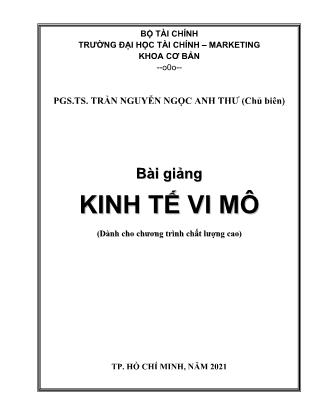 Bài giảng Kinh tế vi mô (Dành cho chương trình chất lượng cao) - Trần Nguyễn Ngọc Anh Thư
