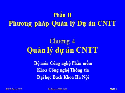 Bài giảng Nhập môn Công nghệ học Phần mềm - Phần II: Phương pháp quản lý dự án CNTT