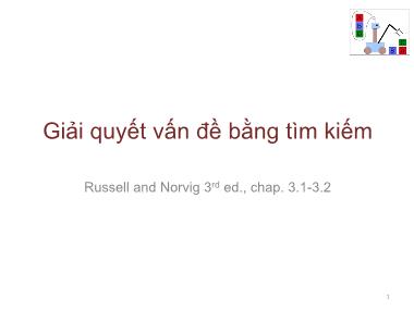 Bài giảng Trí tuệ nhân tạo - Chương 2a: Giải quyết vấn đề bằng tìm kiếm - Lý Anh Tuấn