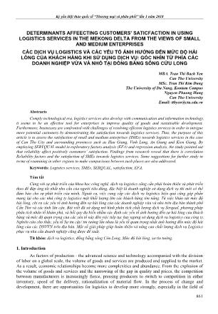 Các dịch vụ logistics và các yếu tố ảnh hưởng đến mức độ hài lòng của khách hàng khi sử dụng dịch vụ: Góc nhìn từ phía các doanh nghiệp vừa và nhỏ tại đồng bằng sông Cửu Long