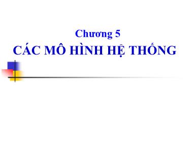 Giáo trình Công nghệ phần mềm - Chương 5: Các mô hình hệ thống