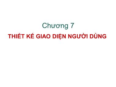 Giáo trình Công nghệ phần mềm - Chương 7: Thiết kế giao diện người dùng