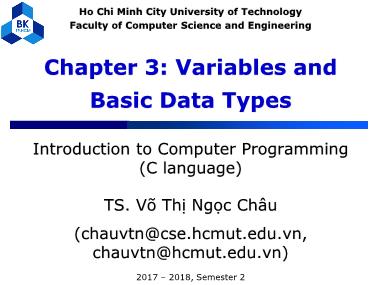 Introduction to Computer Programming (C language) - Chapter 3: Variables and Basic Data Types - Võ Thị Ngọc Châu
