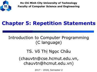 Introduction to Computer Programming (C language) - Chapter 5: Repetition Statements - Võ Thị Ngọc Châu