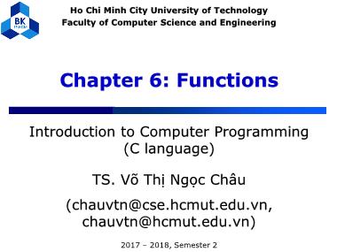 Introduction to Computer Programming (C language) - Chapter 6: Functions - Võ Thị Ngọc Châu
