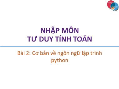 Nhập môn tư duy tính toán - Bài 2: Cơ bản về ngôn ngữ lập trình python