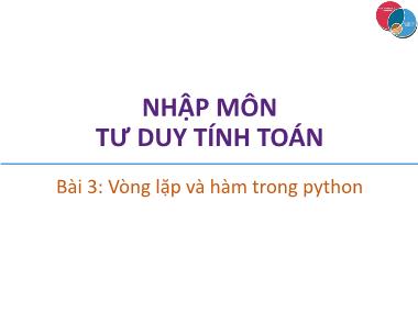 Nhập môn tư duy tính toán - Bài 3: Vòng lặp và hàm trong python