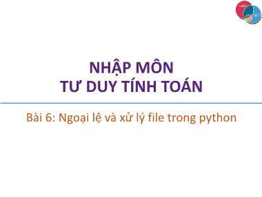 Nhập môn tư duy tính toán - Bài 6: Ngoại lệ và xử lý file trong python