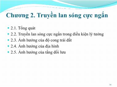 Bài giảng Kỹ thuật anten và truyền sóng - Chương 2: Truyền lan sóng cực ngắn - Nguyễn Thị Linh Phương