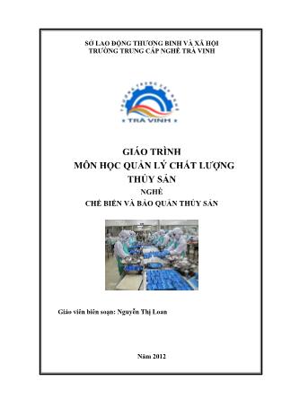 Giáo trình Quản lý chất lượng thủy sản - Nghề: Chế biến và bảo quản thủy sản - Nguyễn Thị Loan