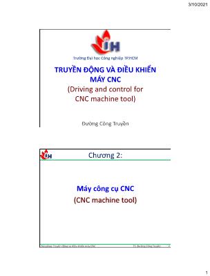Truyền động và điều khiển máy CNC - Chương 2: Máy công cụ CNC - Đường Công Truyền