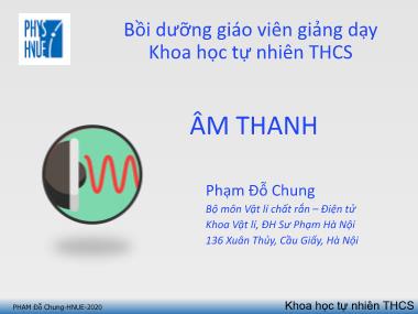 Bài giảng Âm thanh - Chương 2: Sóng âm truyền trong các môi trường, các đặc trưng của sóng âm (Phần 2) - Phạm Đỗ Chung