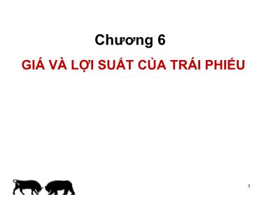 Bài giảng Đầu tư tài chính - Chương 6: Giá và lợi suất của trái phiếu - Trần Thị Thái Hà