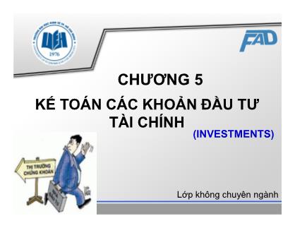 Bài giảng Kế toán tài chính - Chương 5: Kế toán các khoản đầu tư tài chính