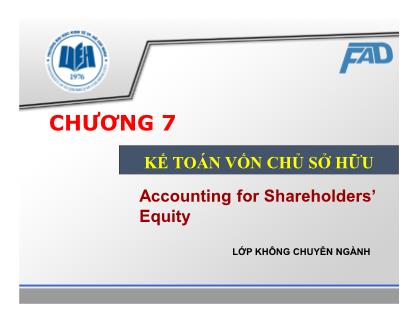Bài giảng Kế toán tài chính - Chương 7: Kế toán vốn chủ sở hữu