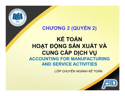 Bài giảng Kế toán tài chính II - Chương 2: Kế toán hoạt động sản xuất và cung cấp dịch vụ