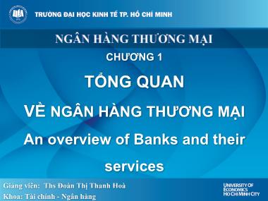 Bài giảng Ngân hàng thương mại - Chương 1: Tổng quan về ngân hàng thương mại - Đoàn Thị Thanh Hòa