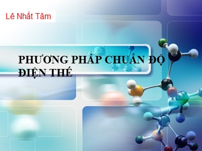 Bài giảng Phương pháp chuẩn độ điện thế - Lê Nhất Tâm