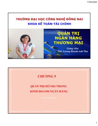 Bài giảng Quản trị ngân hàng thương mại - Chương 5: Quản trị rủi ro trong kinh doanh ngân hàng - Lương Huỳnh Anh Thư