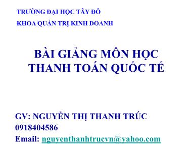 Bài giảng Thanh toán quốc tế - Nguyễn Thị Thanh Trúc