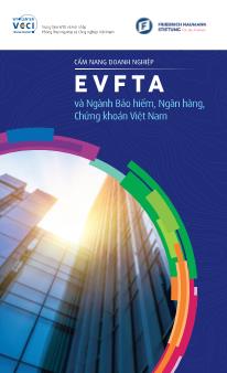 Cẩm nang doanh nghiệp EVFTA và ngành bảo hiểm, ngân hàng, chứng khoán Việt Nam