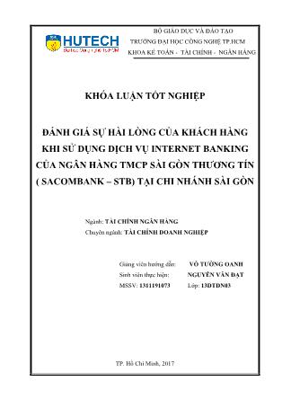 Khóa luận Đánh giá sự hài lòng của khách hàng khi sử dụng dịch vụ Internet Banking của ngân hàng TMCP Sài Gòn thương tín (SacomBank - STB) tại chi nhánh Sài Gòn
