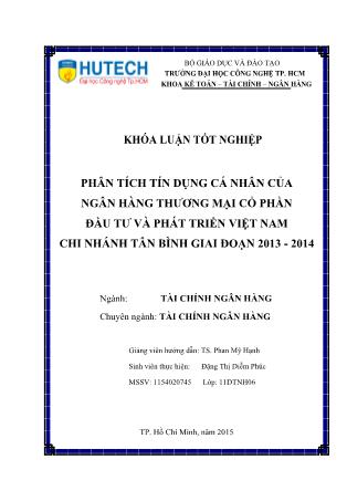Khóa luận Phân tích tín dụng cá nhân của ngân hàng thương mại cổ phần đầu tư và phát triển Việt Nam chi nhánh Tân Bình giai đoạn 2013 - 2014