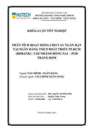 Phân tích hoạt động cho vay ngắn hạn tại ngân hàng TMCP phát triển TP HCM (HDBank) - Chi nhánh Đồng Nai - Pgd Trảng Bom