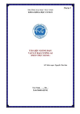 Tài liệu giảng dạy Vật lý đại cương A2 (Phần thực hành) - Nguyễn Văn Sáu