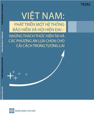 Việt Nam: Phát triển một hệ thống bảo hiểm xã hội hiện đại - Những thách thức hiện tại và các phương án lựa chọn cho cải cách trong tương lai