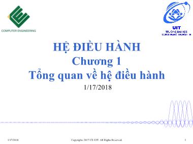 Bài giảng Hệ điều hành - Chương 1: Tổng quan về hệ điều hành - Trường Đại học Công nghệ thông tin