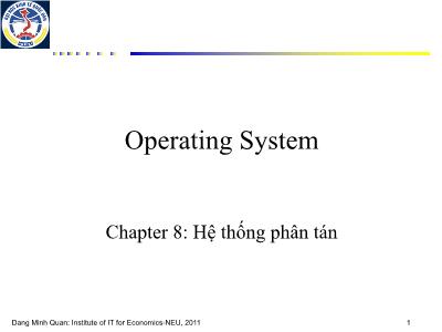 Bài giảng Hệ điều hành - Chương 8: Hệ thống phân tán (Tiếp theo) - Trường Đại học Kinh tế quốc dân