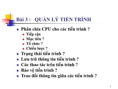 Bài giảng Hệ điều hành nâng cao - Bài 3: Quản lý tiến trình