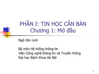 Bài giảng Hệ thống thông tin - Chương 1, Phần I: Mở đầu - Ngô Văn Linh