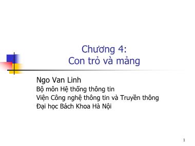 Bài giảng Hệ thống thông tin - Chương 4, Phần 3: Con trỏ và mảng - Ngô Văn Linh