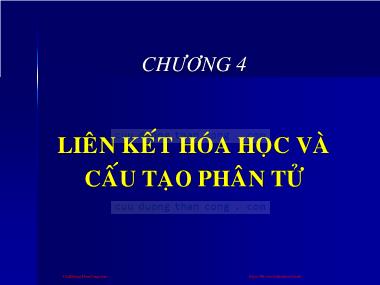 Bài giảng Hóa đại cương - Chương 4: Liên kết hóa học và cấu tạo phân tử - Huỳnh Kỳ Phương Hạ